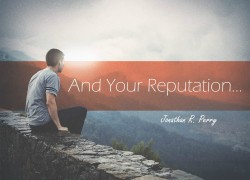 And Your Reputation 2. featuredpic
