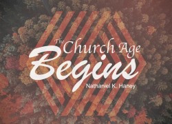 The Church Age Begins 1.featuredpic
