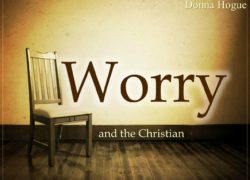 Worry and the Christian (Entire Article) 1. featuredpic