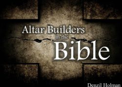 Altar Builders in the Bible 4. featuredpic