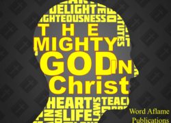 The Mighty God in Christ (Entire Article) 5. featuredpic