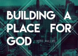 Building a Place for God (Entire Article) 5.featuredpic