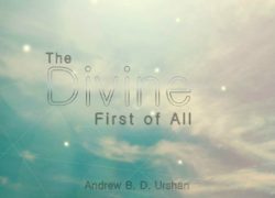 The Divine First of All (Entire Article) 6. featuredpic