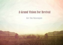 A Grand Vision for Revival 2. featuredpic