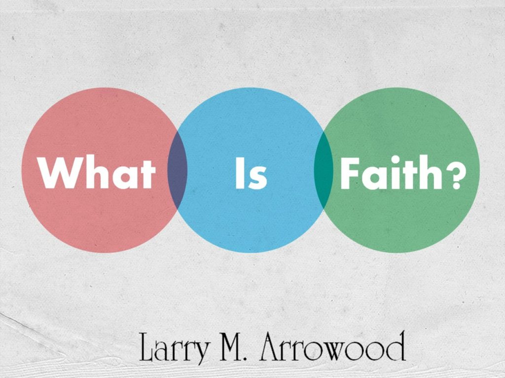 What Is Faith (Entire Article) – APOSTOLIC INFORMATION SERVICE